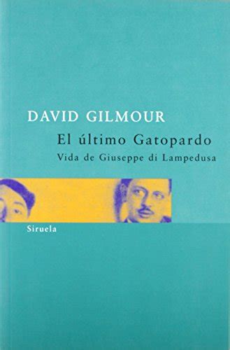 El ultimo gatopardo The Last Leopard Vida De Giuseppe Di Lampedusa Spanish Edition PDF