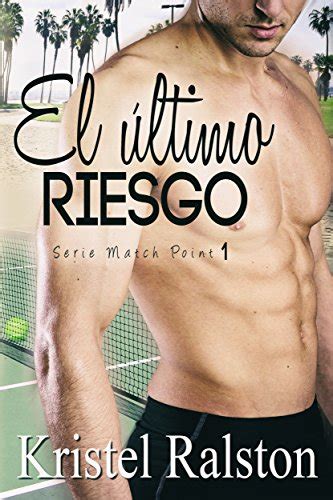 El ultimo riesgo Match Point Volume 1 Spanish Edition Doc