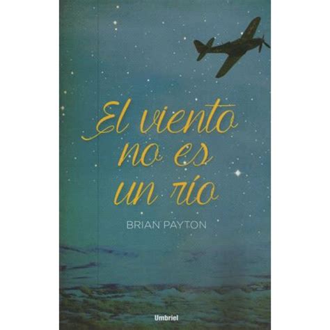 El viento no es un rio Spanish Edition Doc