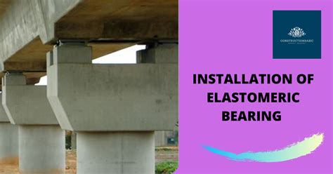 Elastomeric Bearing Pads: The Foundation for Resilient Structures