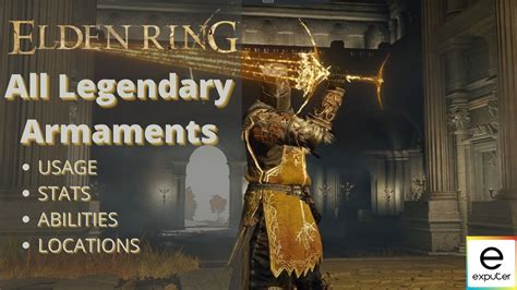 Elden Ring All 60 Legendary Armaments: A Comprehensive Guide