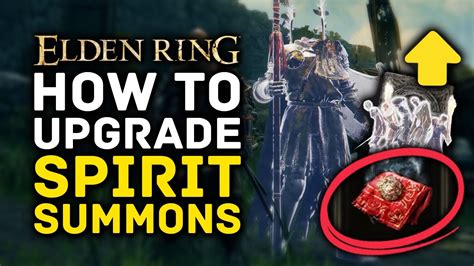 Elden Ring Spirit Ash: A Comprehensive Guide to Summoning and Upgrading