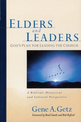 Elders and Leaders God s Plan for Leading the Church A Biblical Historical and Cultural Perspective Epub