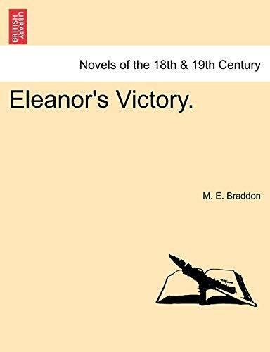 Eleanor's Victory. (Volume 3); By M.E. Braddon Epub