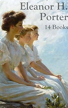 Eleanor H Porter 14 Books