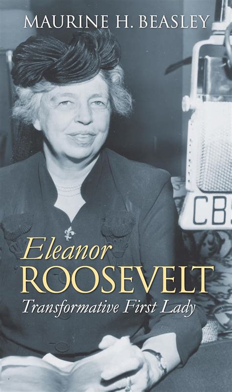 Eleanor Roosevelt: Transformative First Lady (Modern First Ladies) Ebook Kindle Editon
