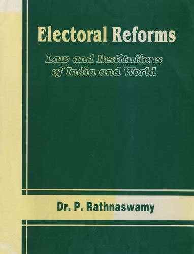 Electoral Reforms Law and Institutions of India and World PDF