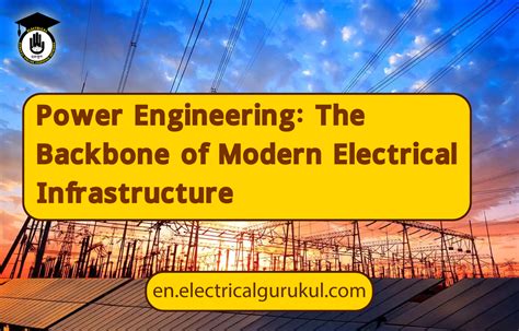 Electrical Engineer: The Backbone of Energy Distribution
