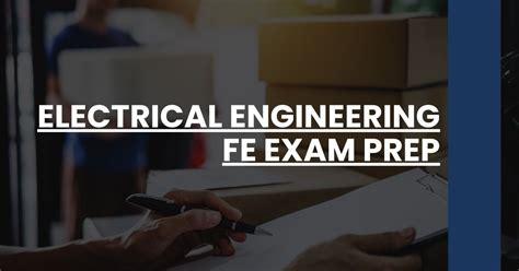 Electrical Engineering FE Exam: Conquer the Gateway to Your Engineering Career