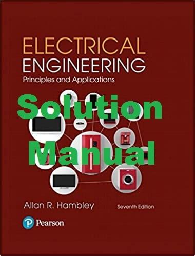 Electrical Engineering Principles Applications Solution Manual Hambley PDF