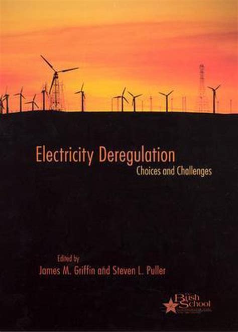 Electricity Deregulation Choices and Challenges Reader