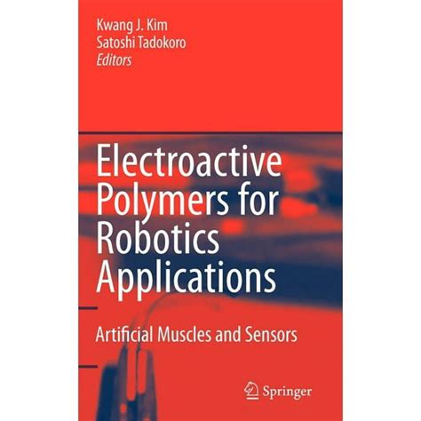 Electroactive Polymers for Robotic Applications Artificial Muscles and Sensors Kindle Editon