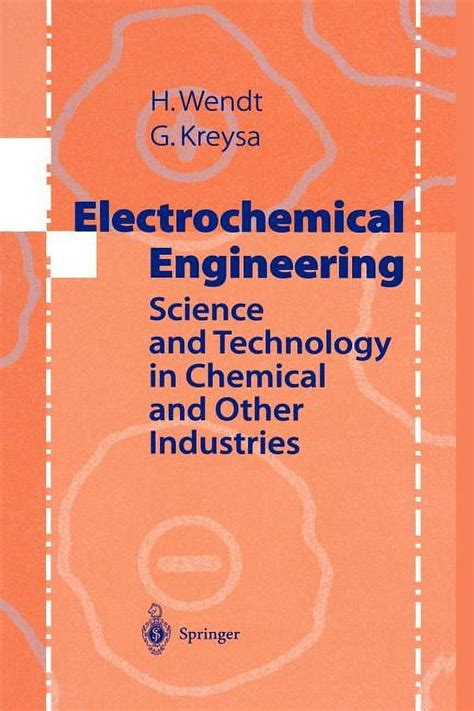 Electrochemical Engineering Science and Technology in Chemical and Other Industries 1st Edition Epub