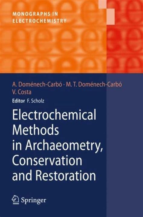 Electrochemical Methods in Archaeometry, Conservation and Restoration Reader