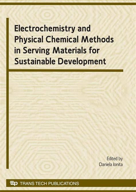 Electrochemistry and Physical Chemical Methods in Serving Materials for Sustainable Development: Sel PDF