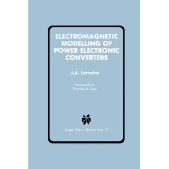 Electromagnetic Modelling of Power Electronic Converters 1st Edition PDF