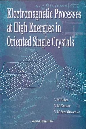 Electromagnetic Processes at High Energies in Oriented Single Crystals Epub