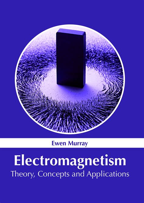 Electromagnetism Theory and Applications Epub