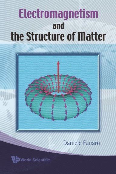 Electromagnetism and the Structure of Matter Epub