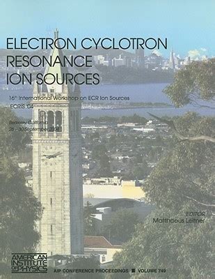 Electron Cyclotron Resonance Ion Sources 16th International Workshop on ECR Ion Sources ECRIS 04 Reader