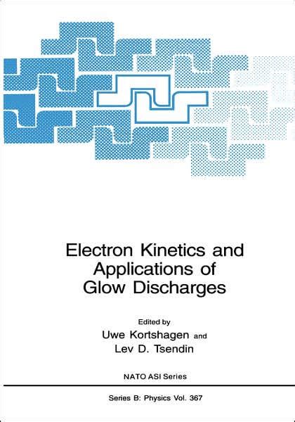 Electron Kinetics and Applications of Glow Discharges 1st Edition Reader