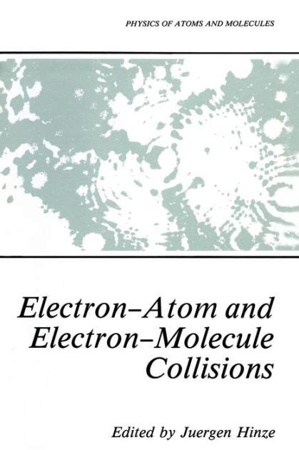 Electron-Atom and Electron-Molecule Collisions 1st Edition Kindle Editon