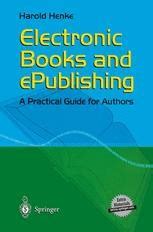 Electronic Books and ePublishing A Practical Guide for Authors 1st Edition PDF