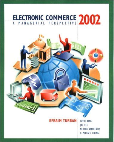 Electronic Commerce 2002 A Managerial Perspective 2nd Edition Doc