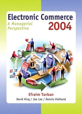 Electronic Commerce 2004 A Managerial Perspective 3rd Edition PDF