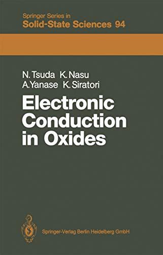 Electronic Conduction in Oxides 2nd Revised and Enlarged Reader