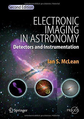 Electronic Imaging in Astronomy Detectors and Instrumentation 2nd Edition Doc