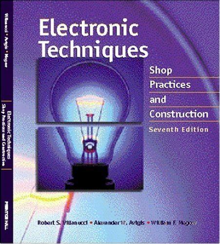 Electronic Techniques Shop Practices and Construction Reader