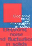 Electronic.Noise.and.Fluctuations.in.Solids Ebook Doc