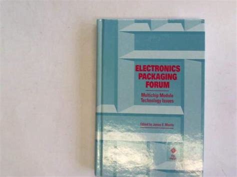 Electronics Packaging Forum: Multichip Module Technology Issues Ebook PDF