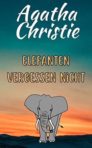 Elefanten Vergessen Nicht German Edition Reader