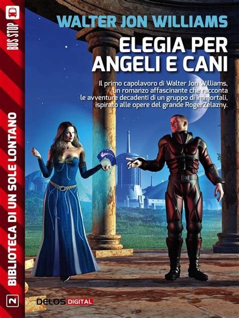 Elegia per angeli e cani Biblioteca di un sole lontano Italian Edition PDF