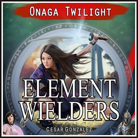 Element Wielders Onaga Twilight Kindle Editon