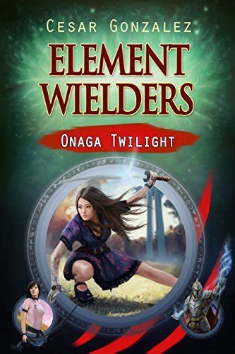 Element Wielders Onaga Twilight Volume 1 Epub