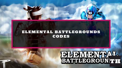 Elemental Battles Codes: The Ultimate Guide to Enhance Your Gameplay