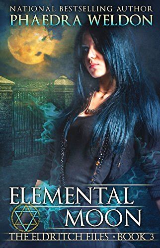 Elemental Moon The Eldritch Files Volume 3 Kindle Editon