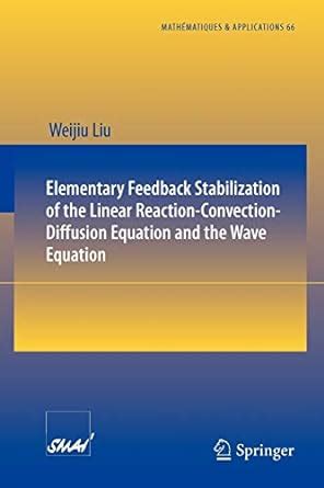 Elementary Feedback Stabilization of the Linear Reaction-Convection-Diffusion Equation and the Wave Epub