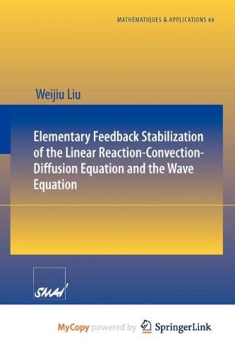 Elementary Feedback Stabilization of the Linear Reaction-Convection-Diffusion Equation and the Wave Epub