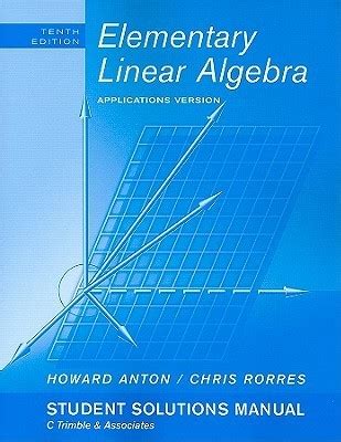 Elementary Linear Algebra 10th Edition Howard Anton Solution Manual Kindle Editon