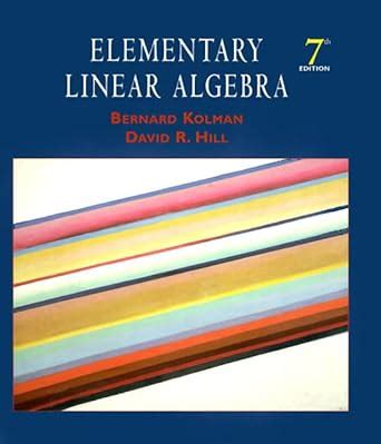 Elementary Linear Algebra Kolman 7th Edition Solutions PDF