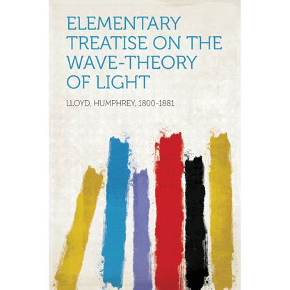 Elementary Treatise on the Wave-Theory of Light Reader