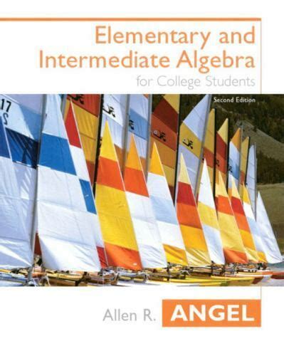 Elementary and Intermediate Algebra 2nd Edition Angel Hardback Series Doc