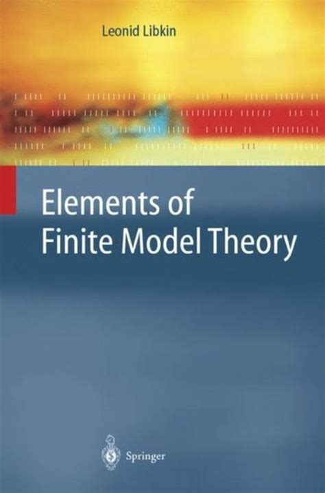 Elements of Finite Model Theory 1st Edition Epub