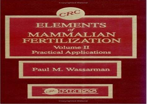 Elements of Mammalian Fertilization, Vol. II Practical Applications Kindle Editon