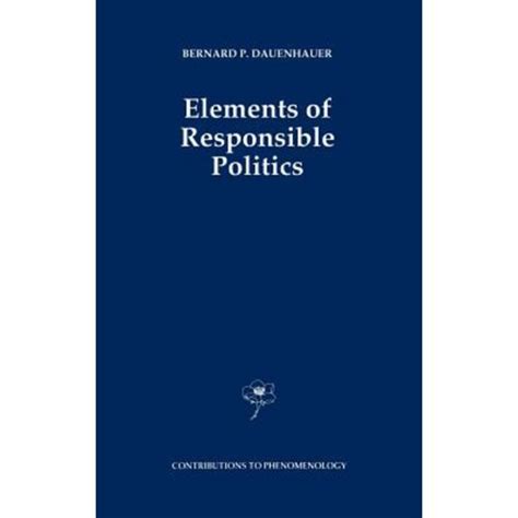 Elements of Responsible Politics 1st Edition Reader