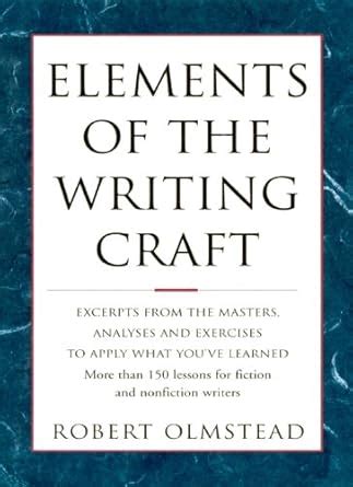 Elements of The Writing Craft More Than 150 Lessons for Fiction and Nonfiction Writers Doc